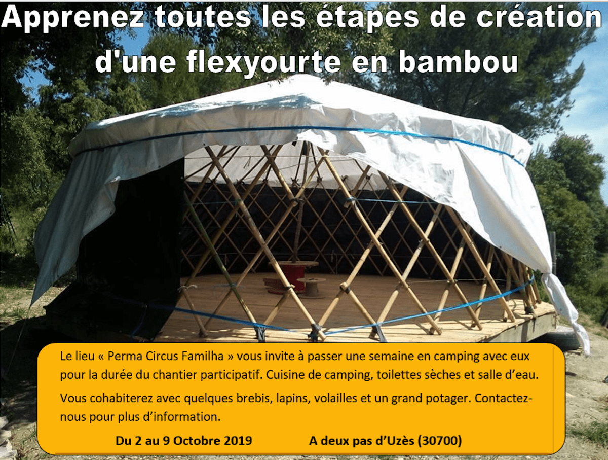 Workcamp in Uzès: Learn how to build a bamboo flexiyourte!